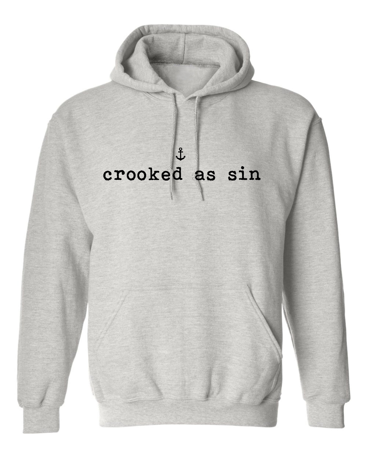 "Crooked As Sin" Unisex Hoodie