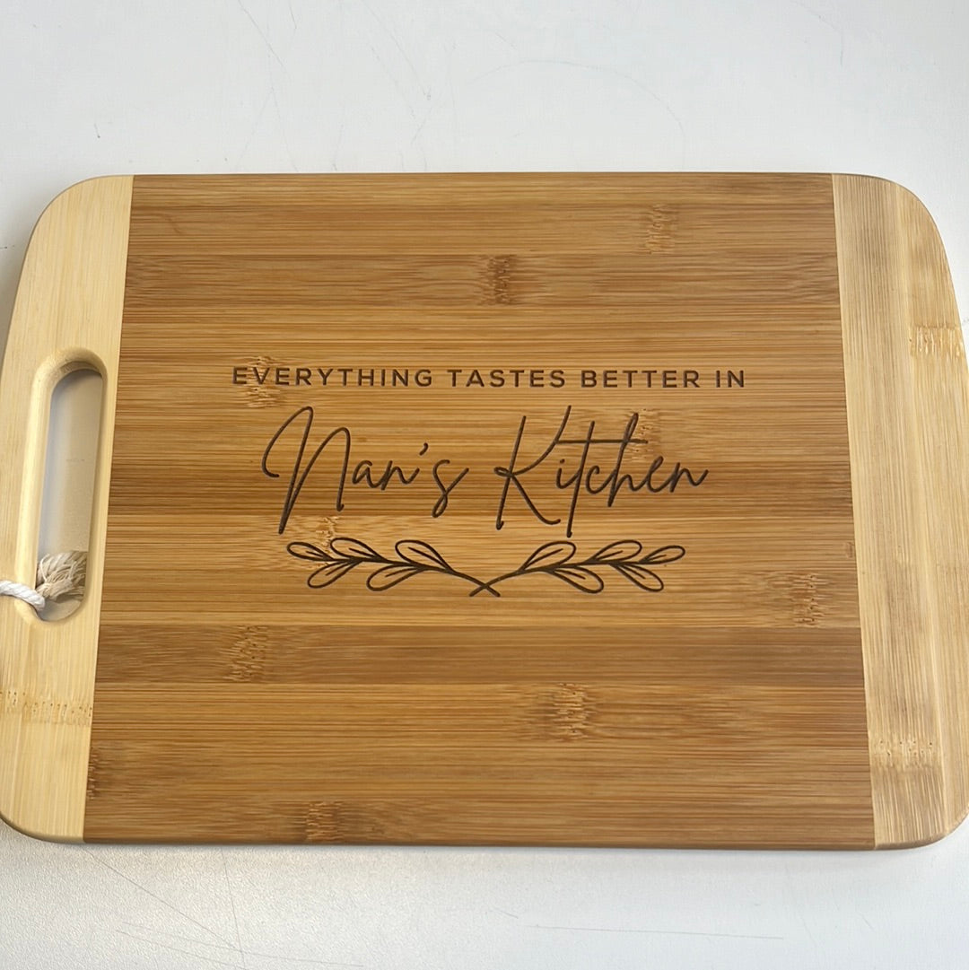 “Everything Tastes Better In Nan's Kitchen" Serving Board