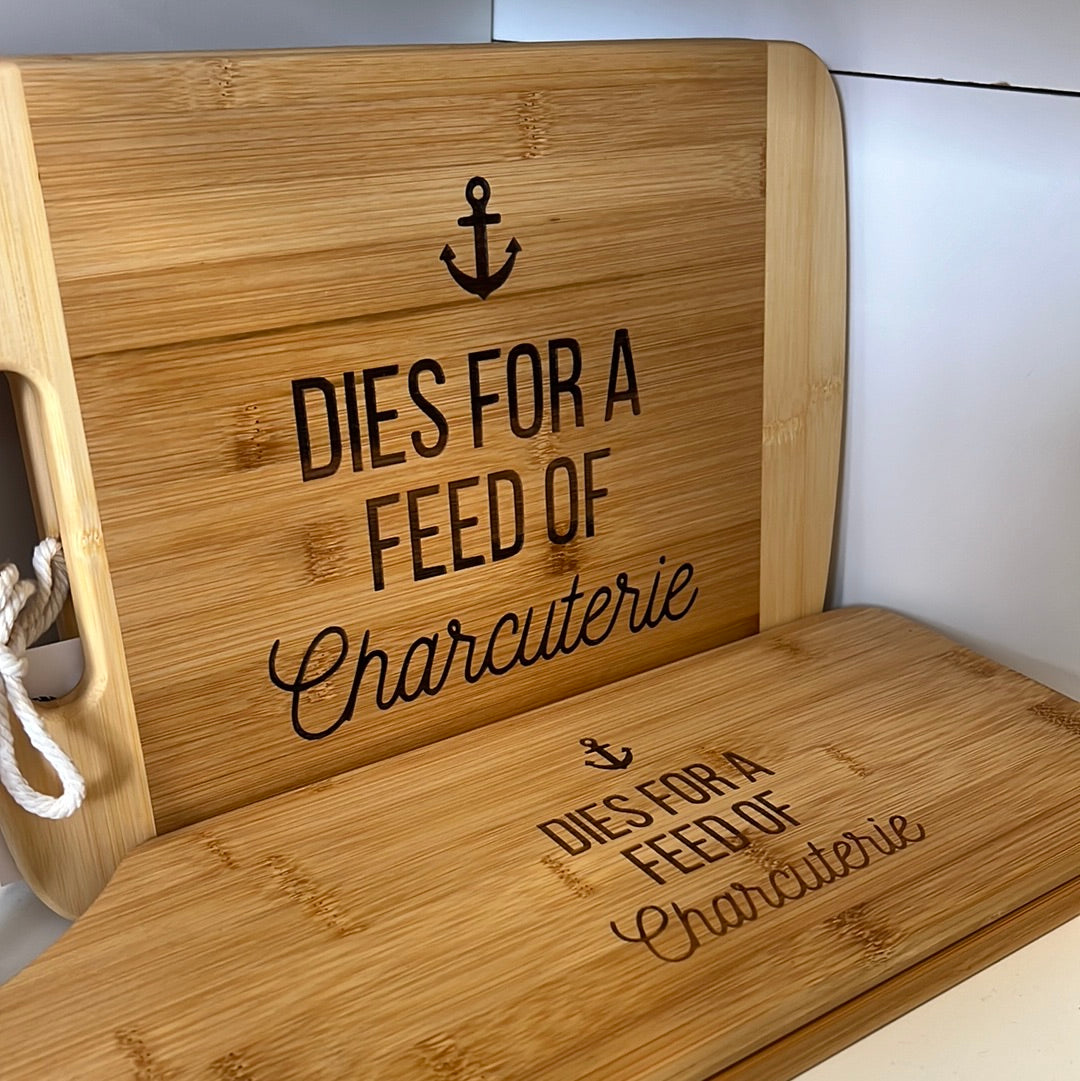 "Dies For A Feed of Charcuterie" Serving Board