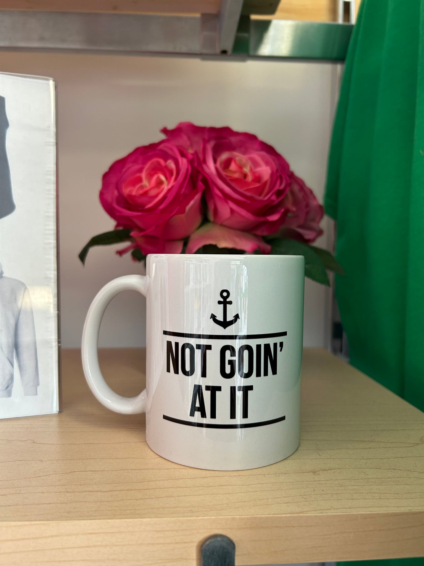 "Not Goin' At It” 11oz Mug