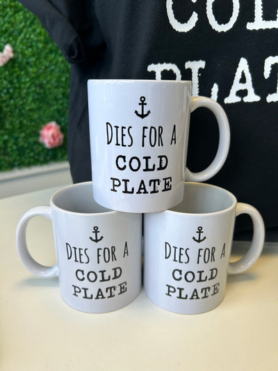"Dies For A Cold Plate" 11oz Mug