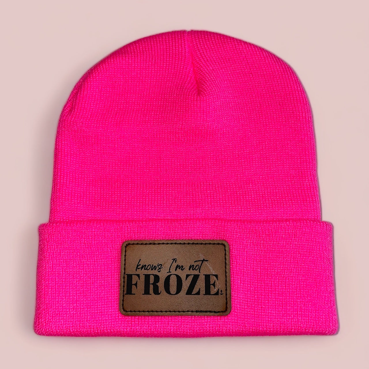 "Knows I'm Not Froze" Beanie