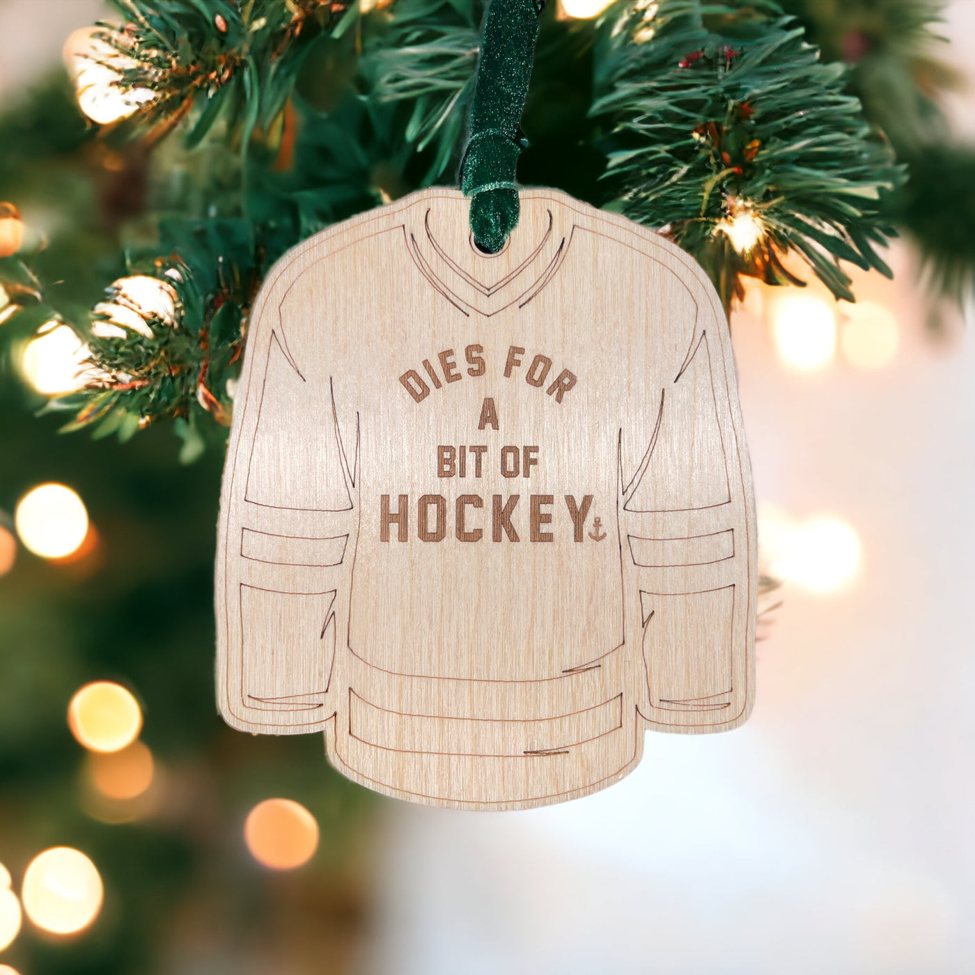 "Dies For A Bit of Hockey" Wooden Ornament