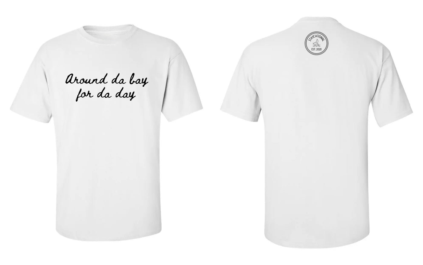 "Around Da Bay For Da Day" Unisex T-Shirt