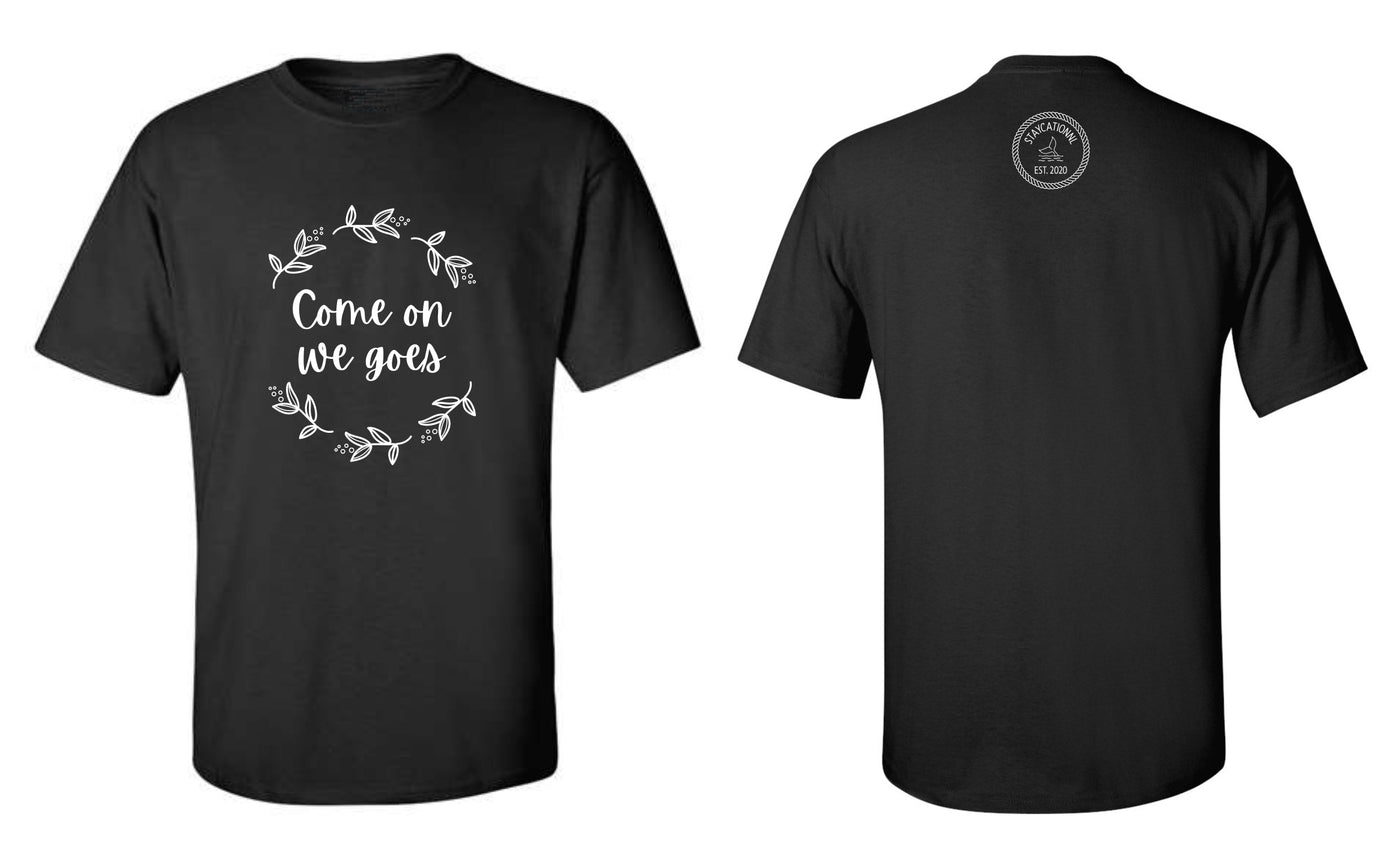 "Come On We Goes" Unisex T-Shirt