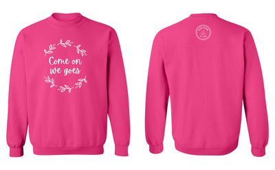 "Come On We Goes" Unisex Crewneck Sweatshirt