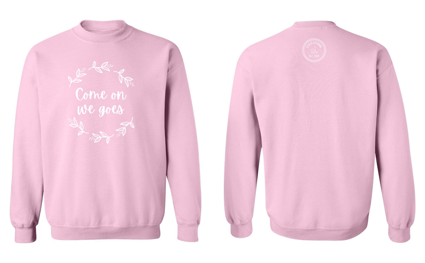 "Come On We Goes" Unisex Crewneck Sweatshirt