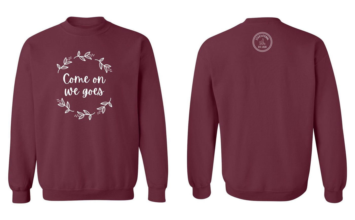 "Come On We Goes" Unisex Crewneck Sweatshirt