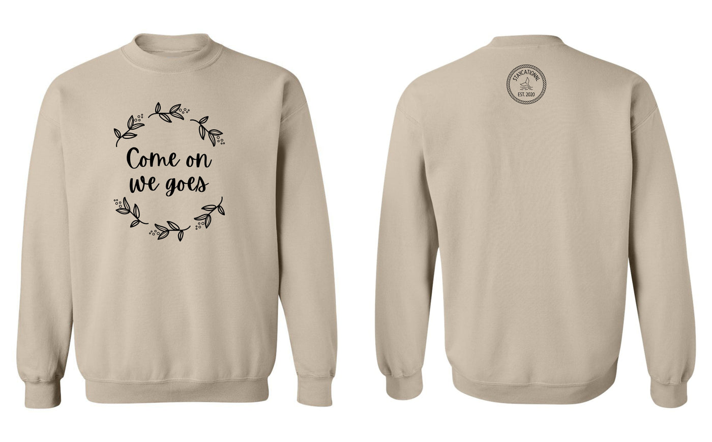 "Come On We Goes" Unisex Crewneck Sweatshirt