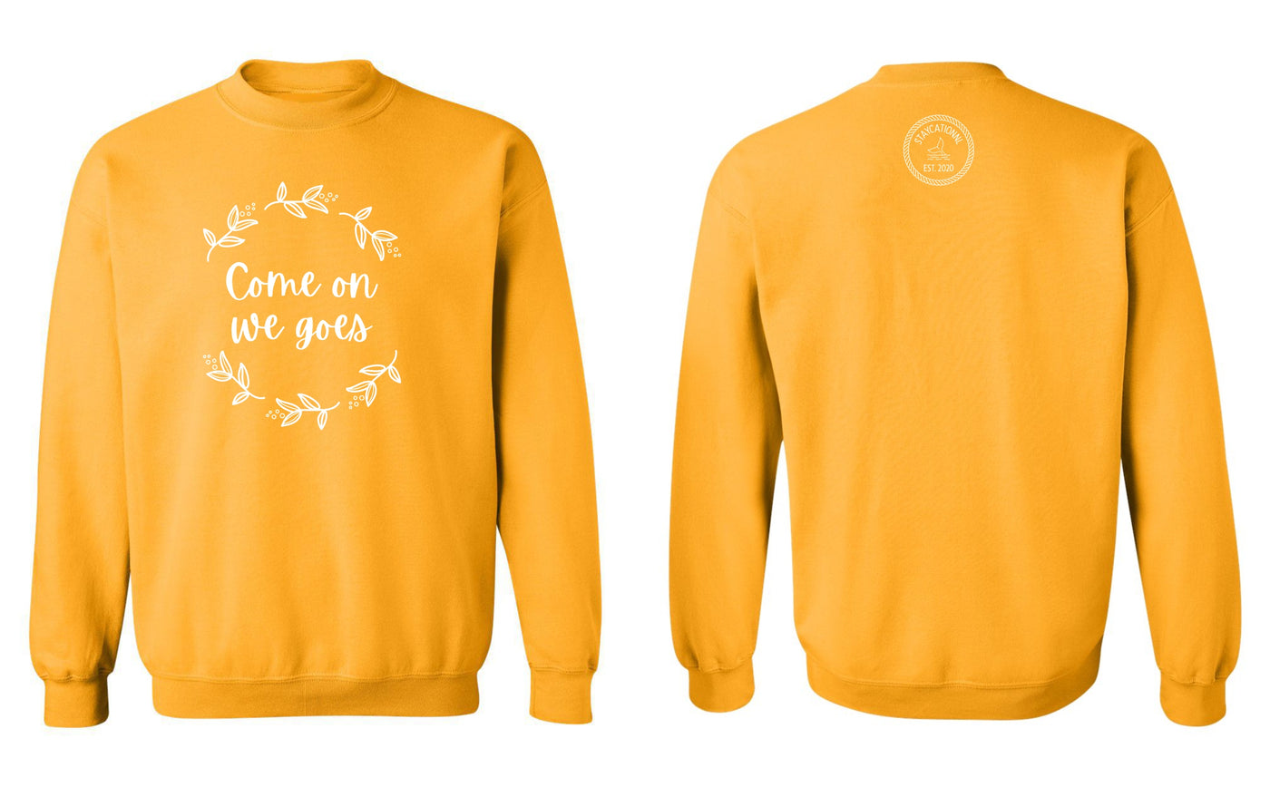 "Come On We Goes" Unisex Crewneck Sweatshirt