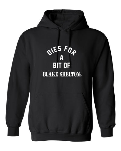 "Dies for a Bit of Blake Shelton" Unisex Hoodie