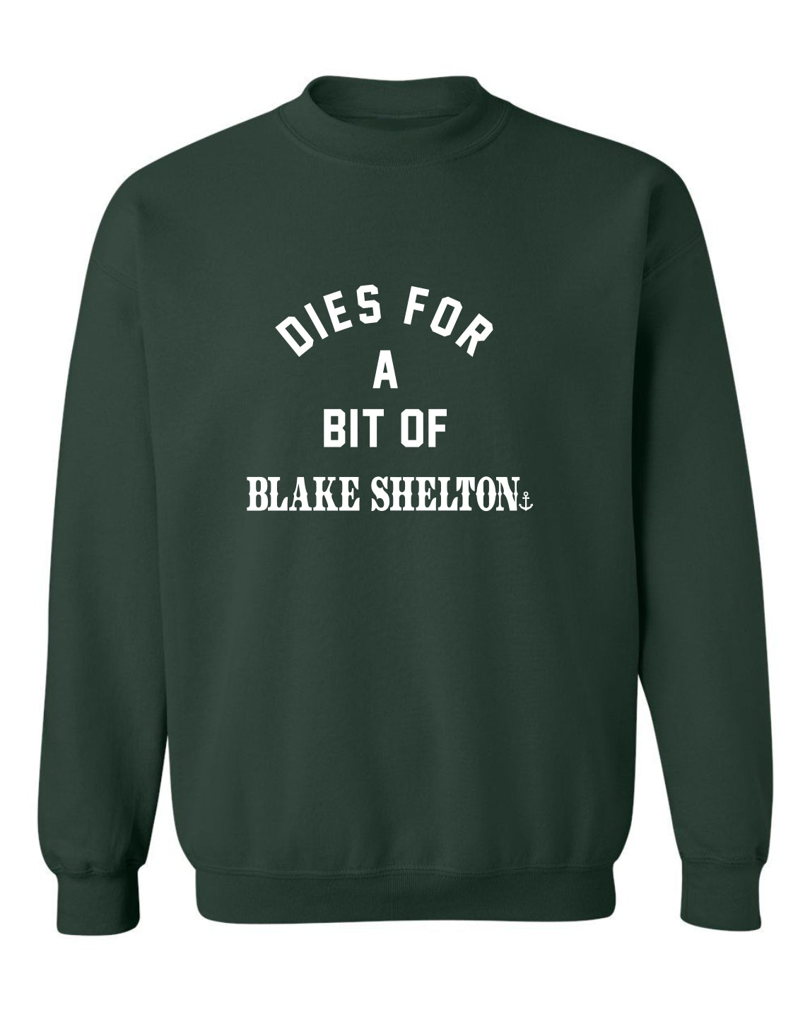 "Dies for a Bit of Blake Shelton" Unisex Crewneck Sweatshirt