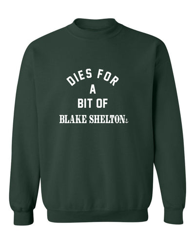 "Dies for a Bit of Blake Shelton" Unisex Crewneck Sweatshirt