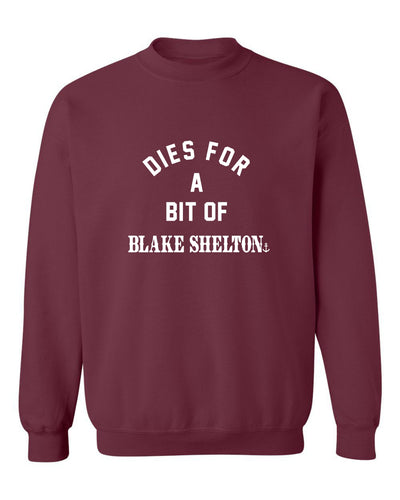 "Dies for a Bit of Blake Shelton" Unisex Crewneck Sweatshirt