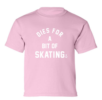 "Dies For A Bit Of Skating" Toddler/Youth T-Shirt