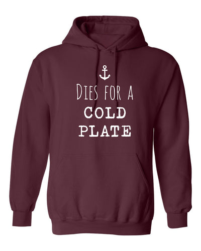 "Dies For A Cold Plate" Unisex Hoodie