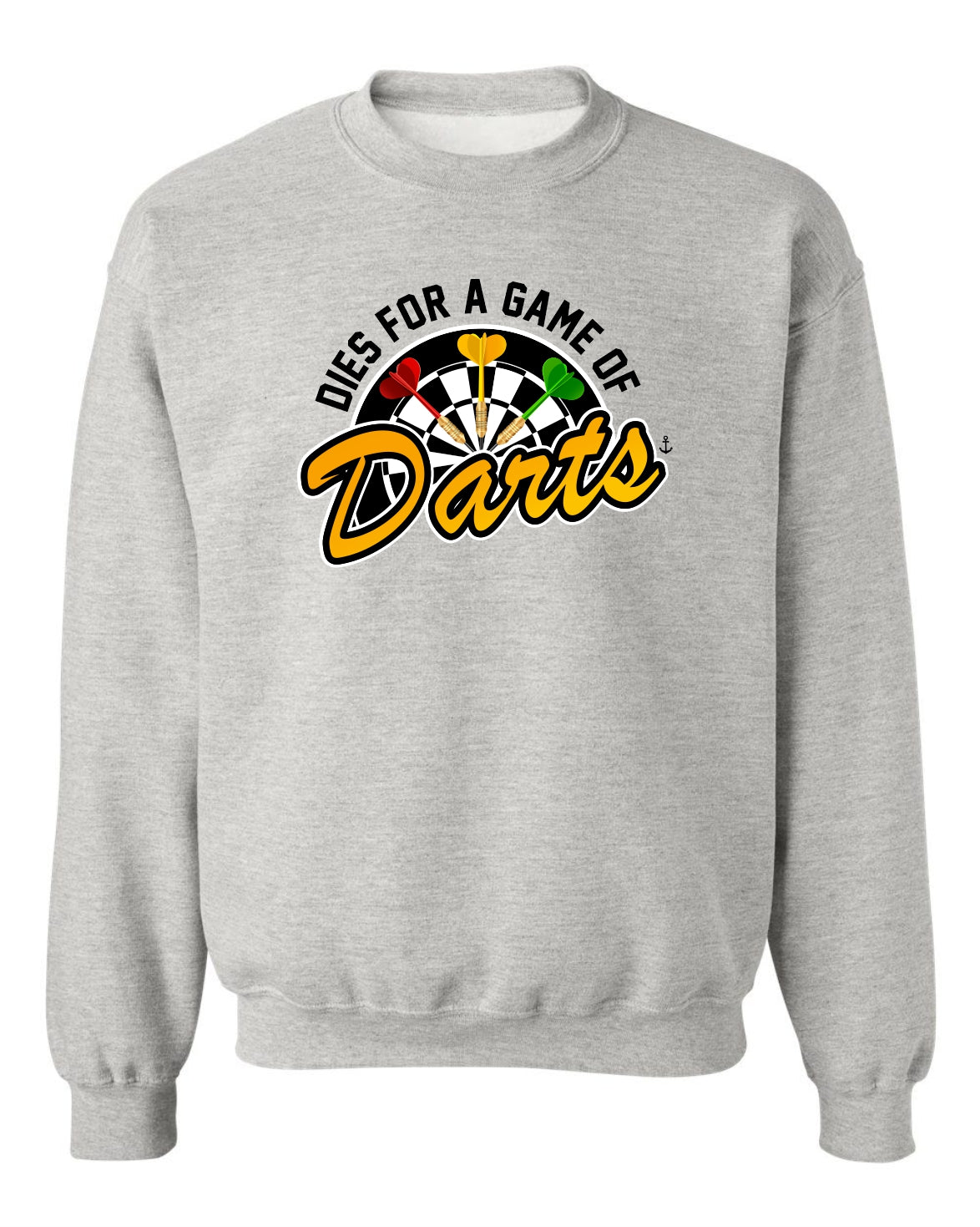 "Dies For A Game Of Darts" Unisex Crewneck Sweatshirt