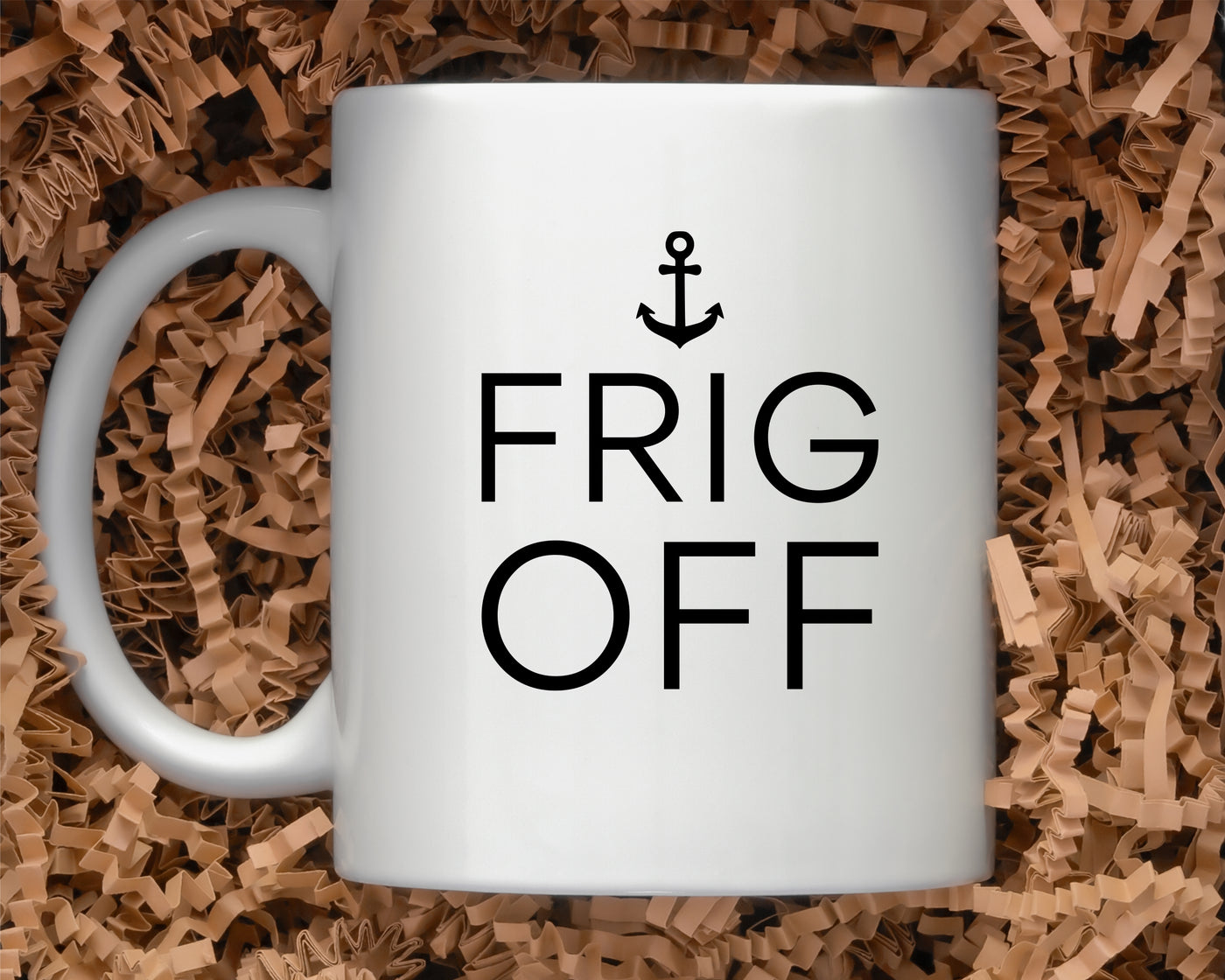 “Frig Off” 11oz Mug