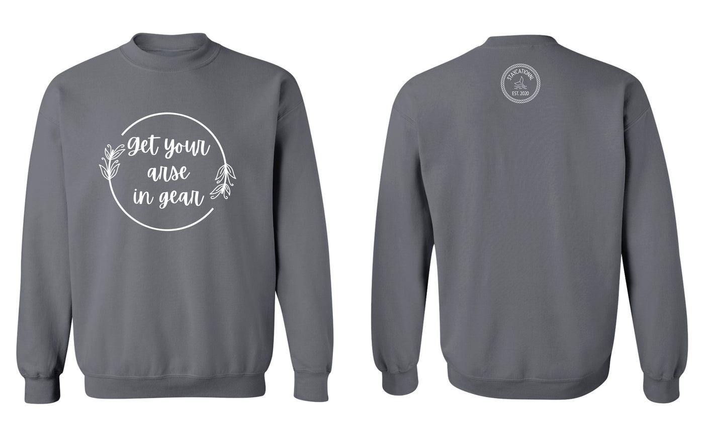 "Get Your Arse In Gear" Unisex Crewneck Sweatshirt