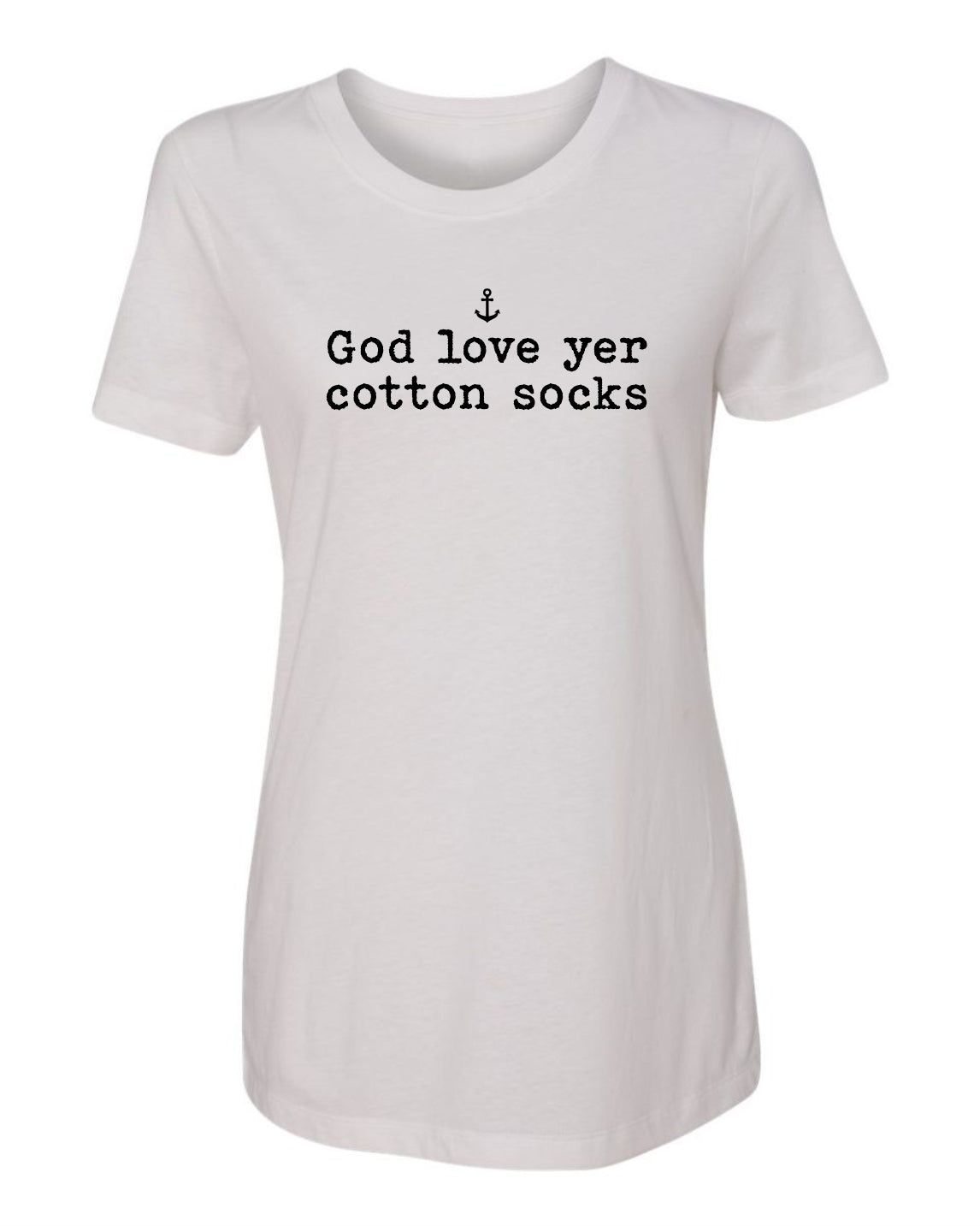 "God Love Yer Cotton Socks" T-Shirt