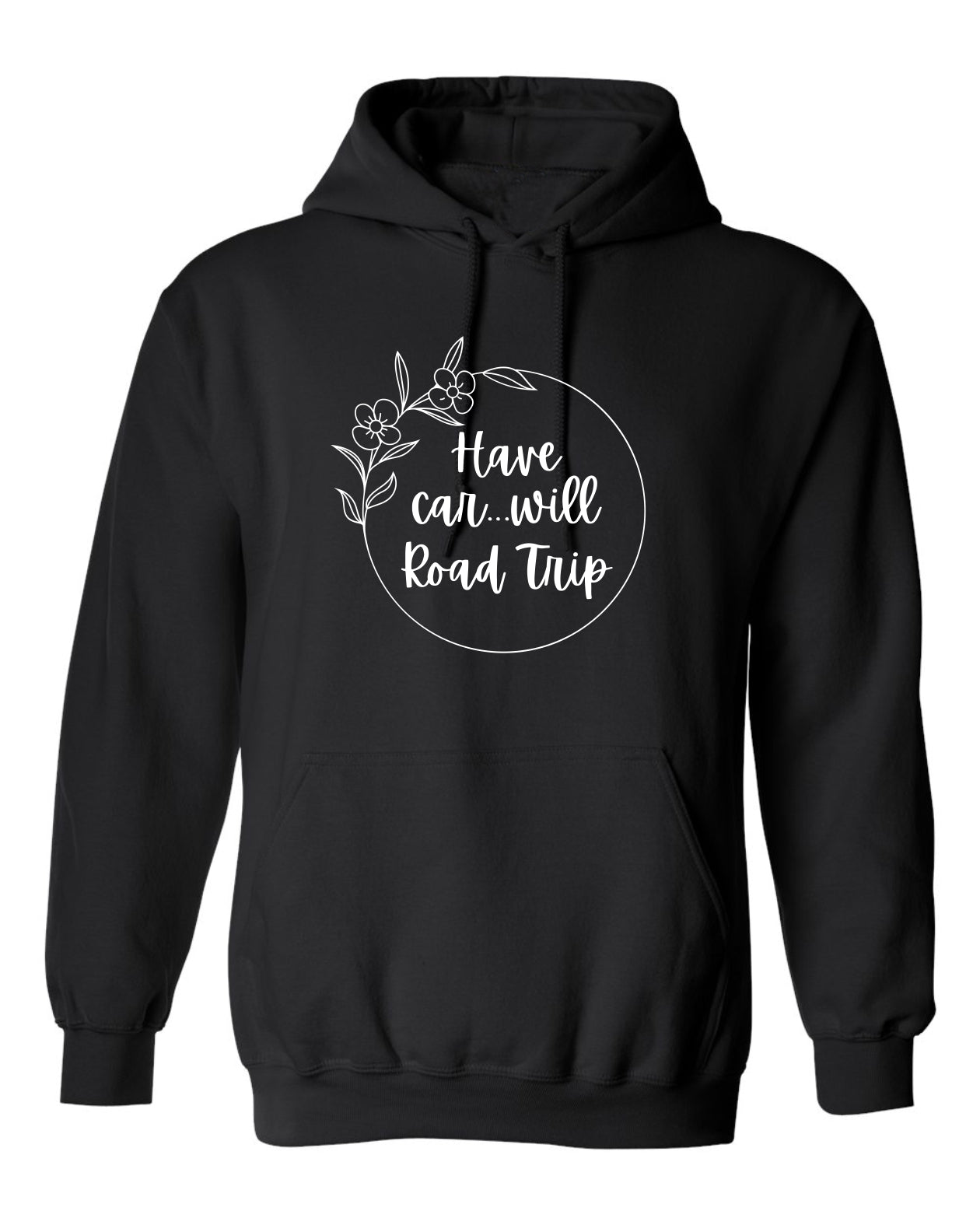 "Have Car...Will Road Trip" Unisex Hoodie