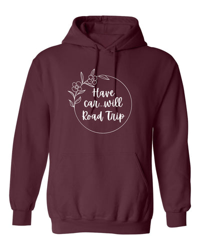 "Have Car...Will Road Trip" Unisex Hoodie