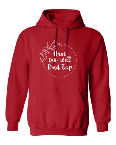 "Have Car...Will Road Trip" Unisex Hoodie