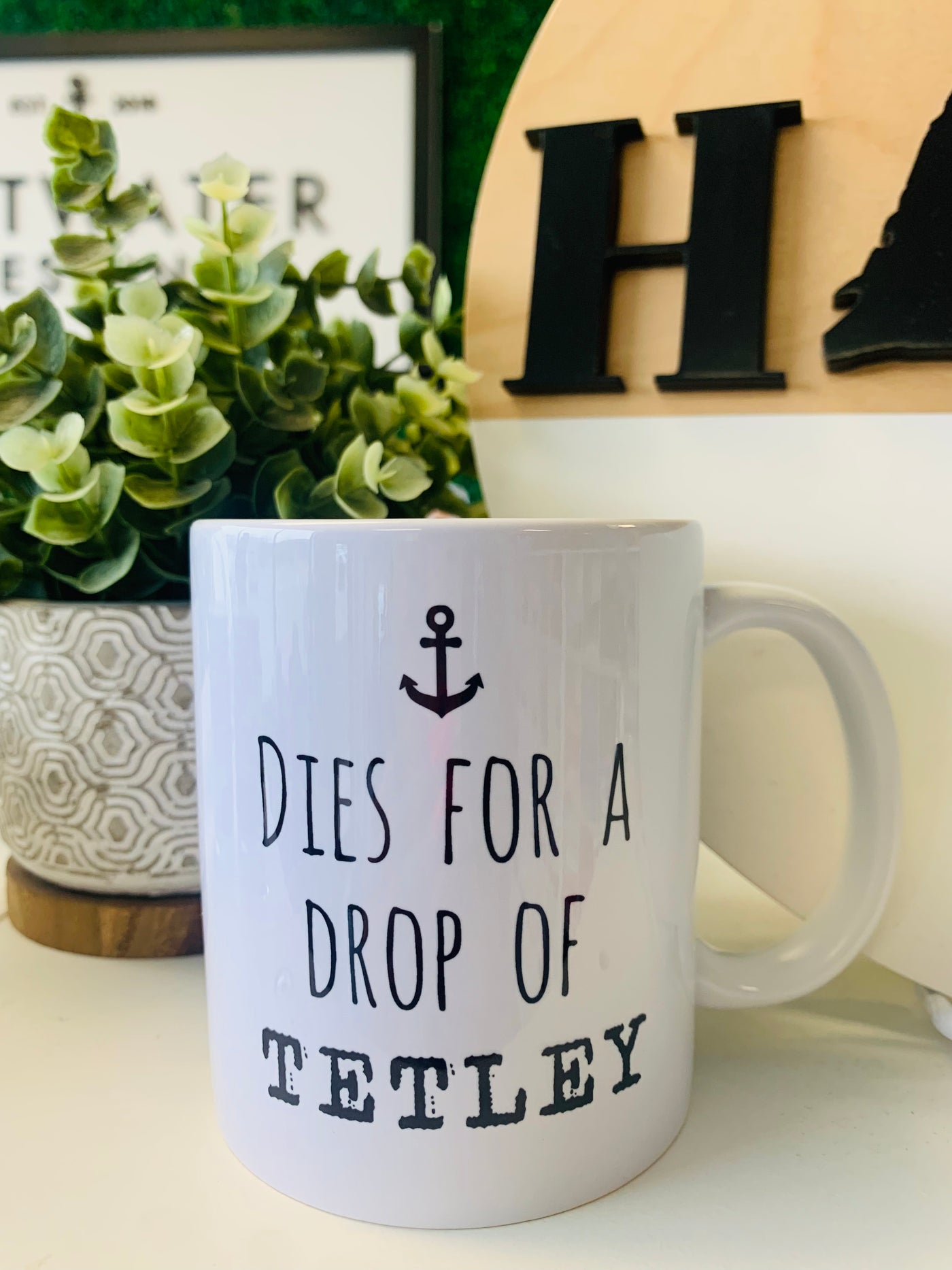 "Dies For A Drop Of Tetley" Mug