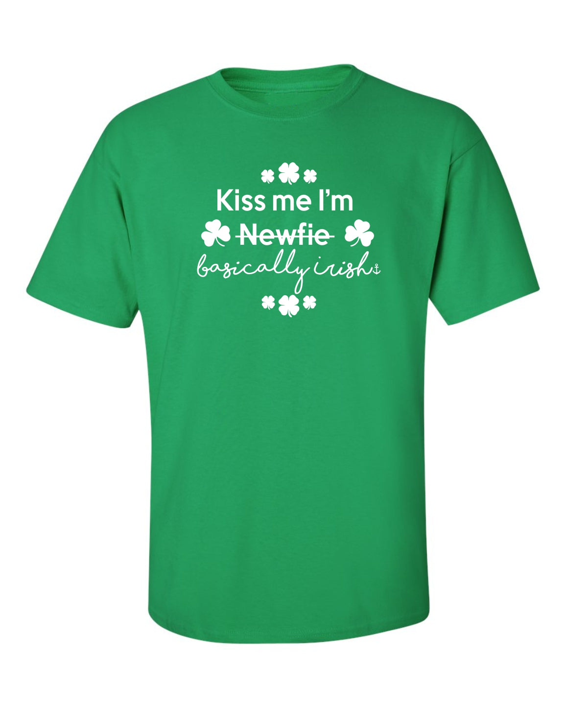 "Kiss Me I'm Basically Irish" T-Shirt
