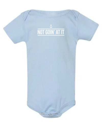 "Not Goin' At It" Onesie