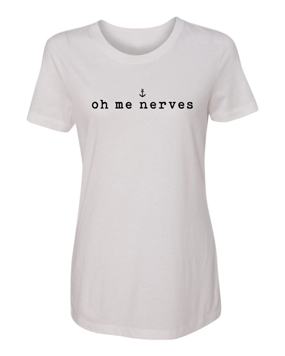 "Oh Me Nerves" T-Shirt