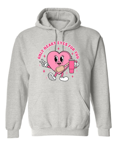 "Only Heart Eyes For You" Unisex Hoodie
