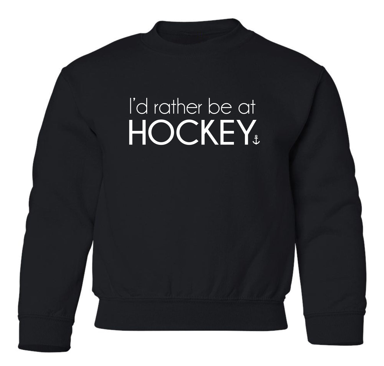 "I'd Rather Be At Hockey" Toddler/Youth Crewneck Sweatshirt
