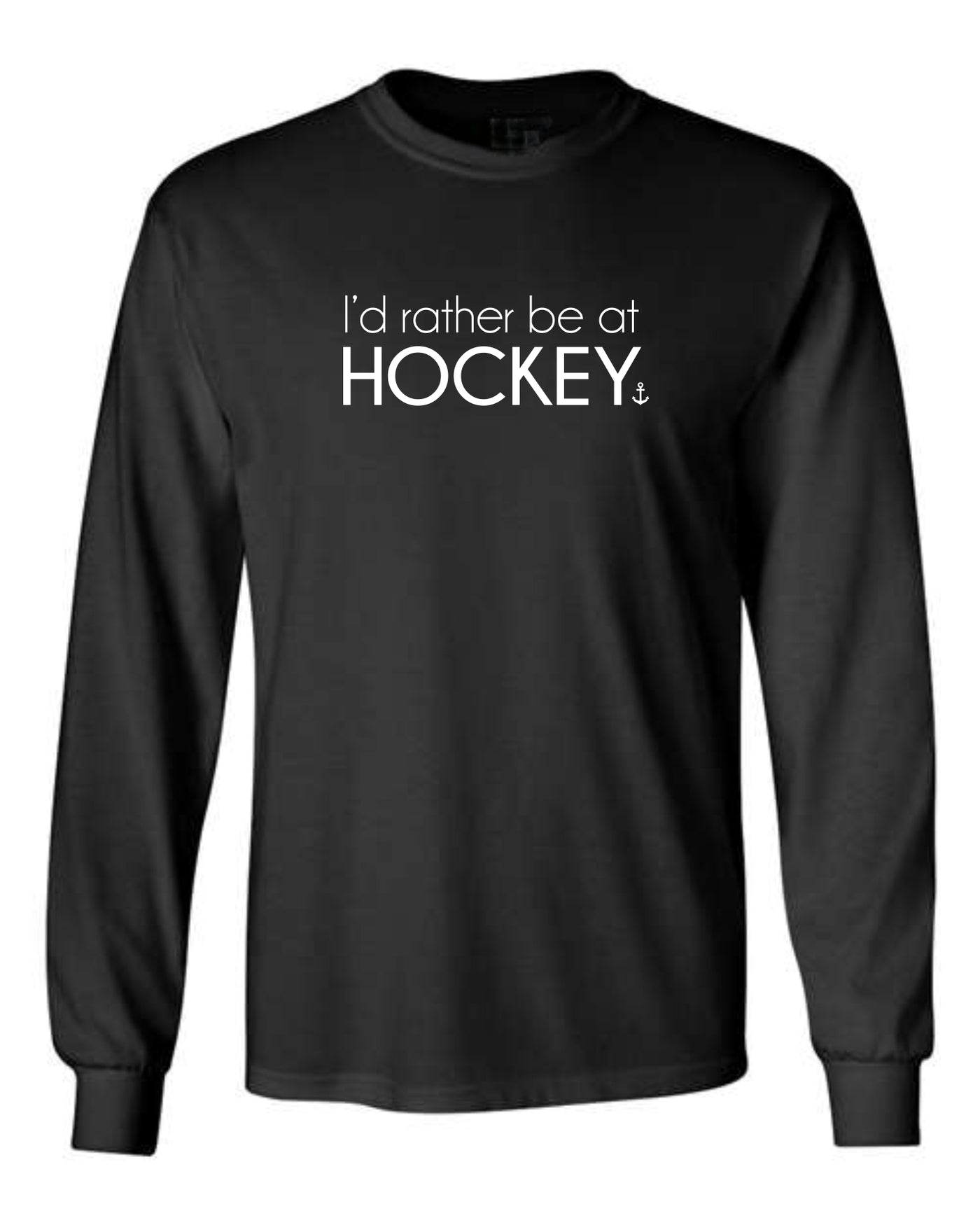 "I'd Rather Be A Hockey" Unisex Long Sleeve Shirt