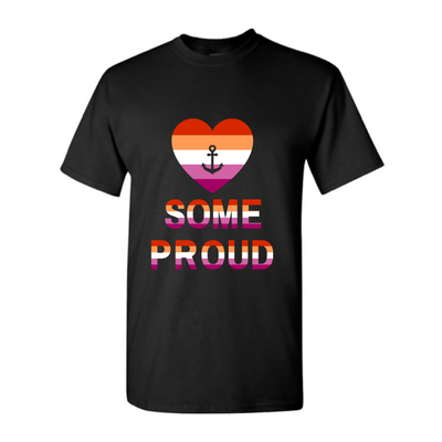 "Some Proud" Lesbian Pride T-Shirt