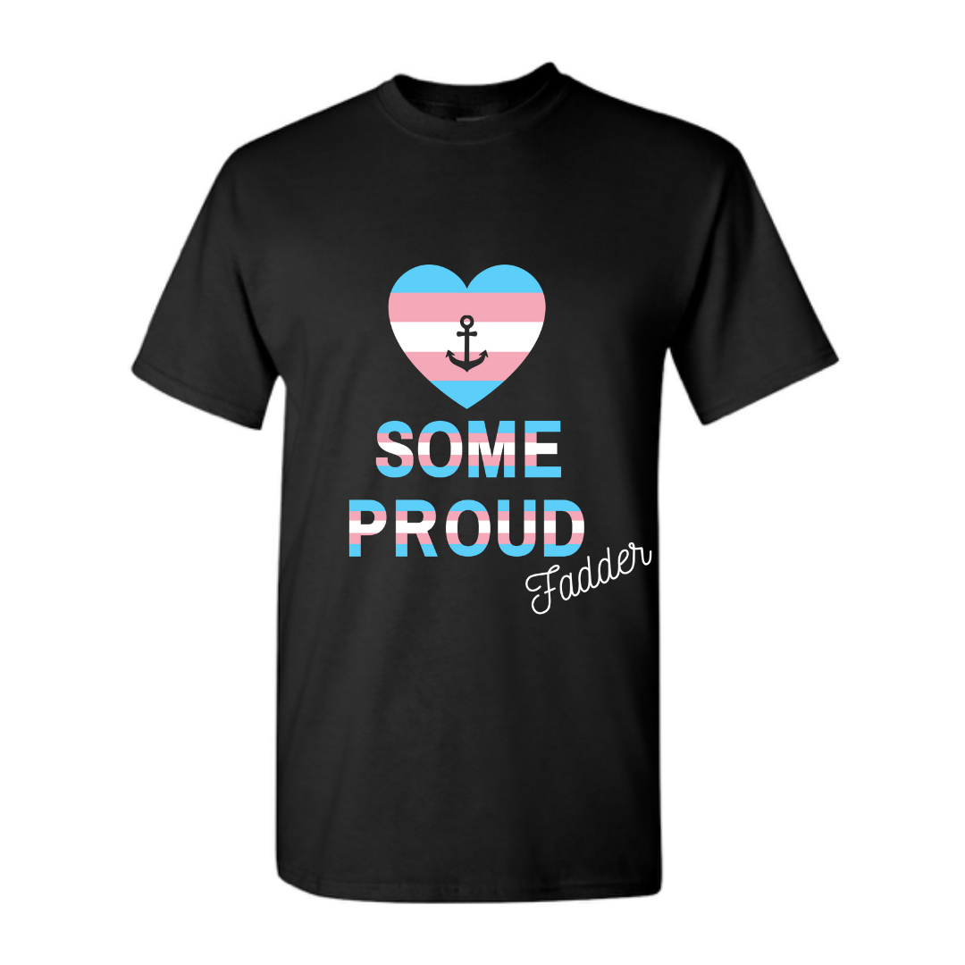"Some Proud" Trans Pride T-Shirt