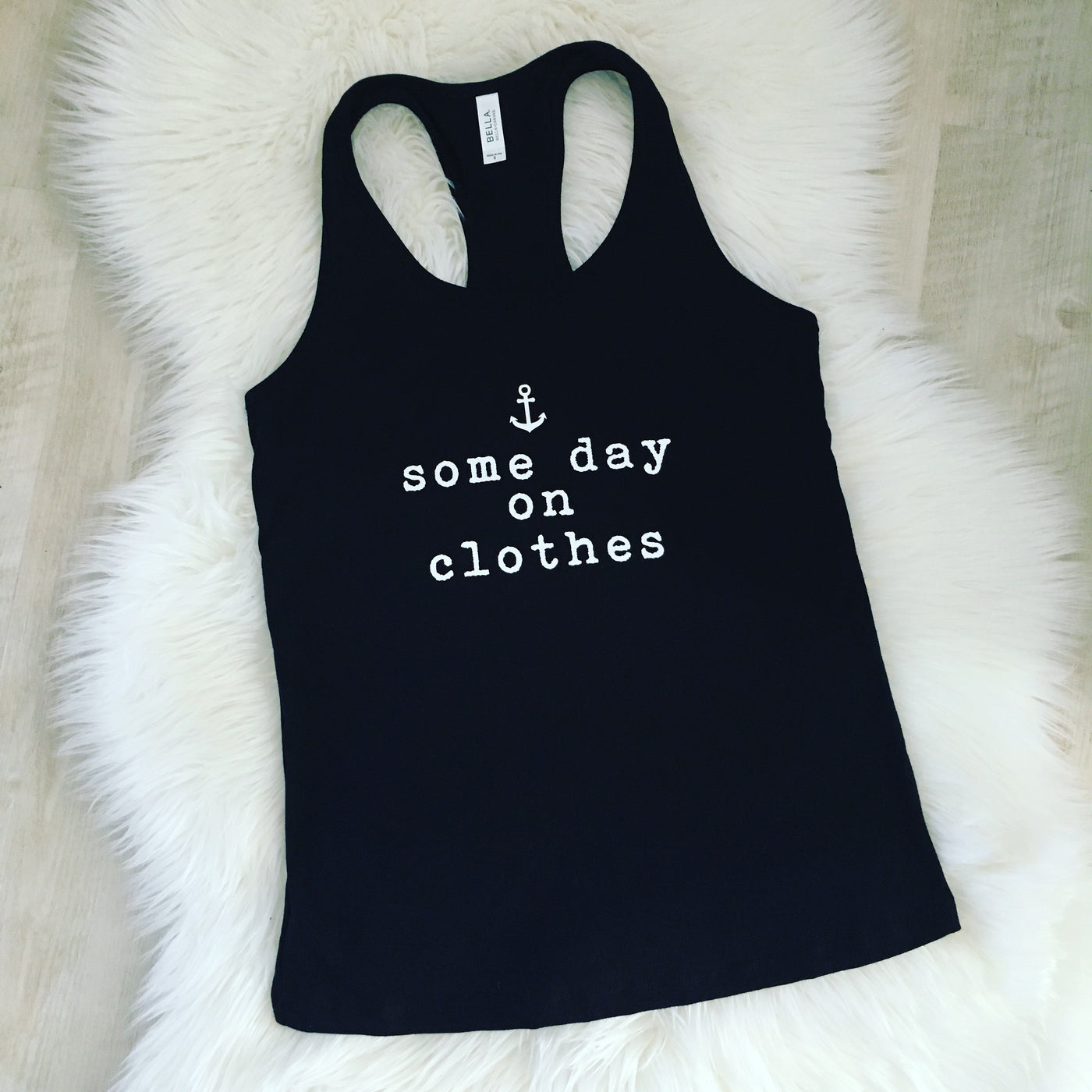 "Some Day on Clothes" Ladies' Tank Top