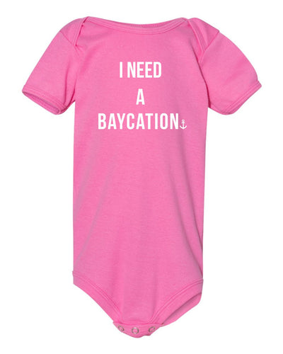 "I Need a Baycation" Onesie