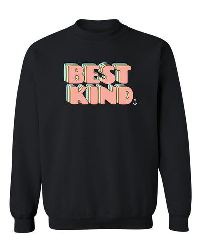 "Best Kind" Groovy Unisex Crewneck Sweatshirt