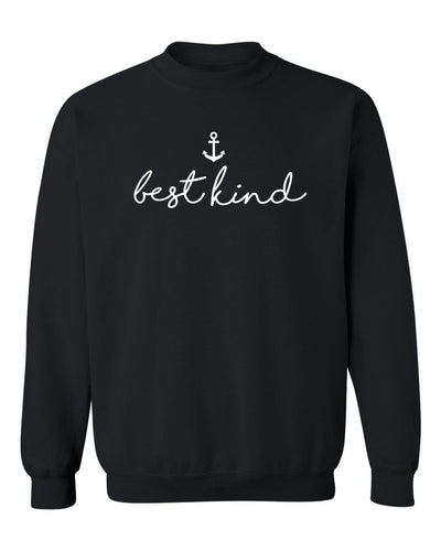 "Best Kind" Unisex Crewneck Sweatshirt