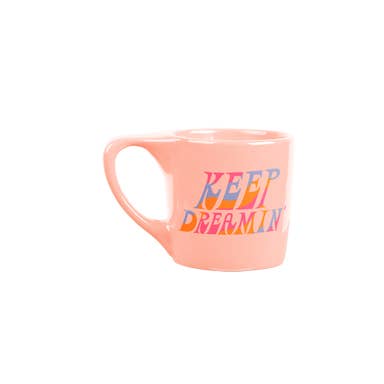"Keep Dreamin'" Coffee Mug