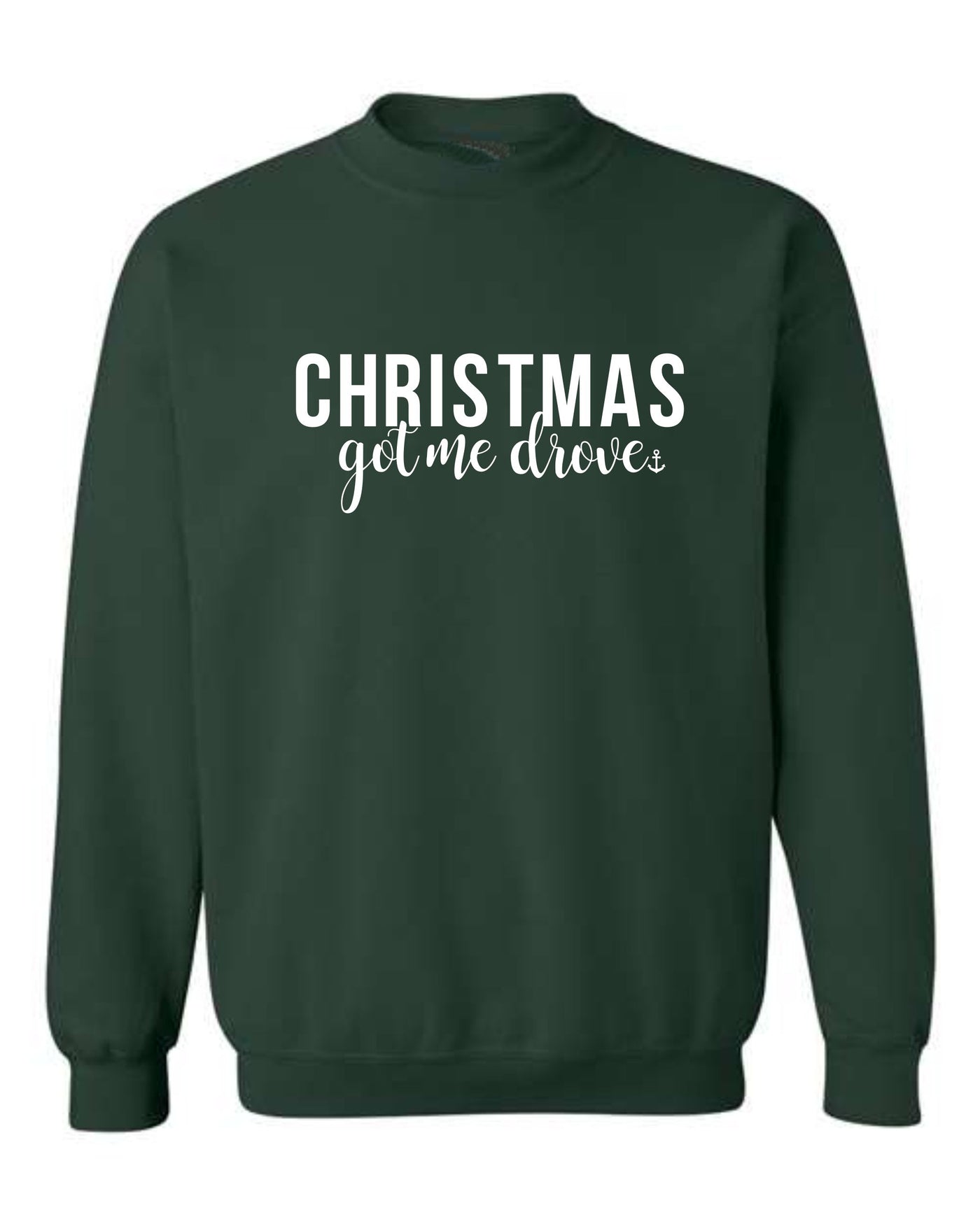 "Christmas Got Me Drove" Unisex Crewneck Sweatshirt