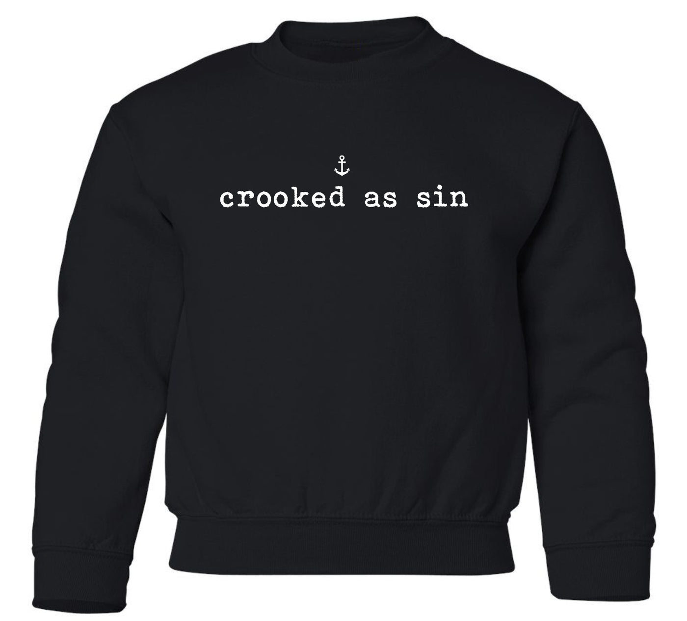 "Crooked As Sin" Toddler/Youth Crewneck Sweatshirt