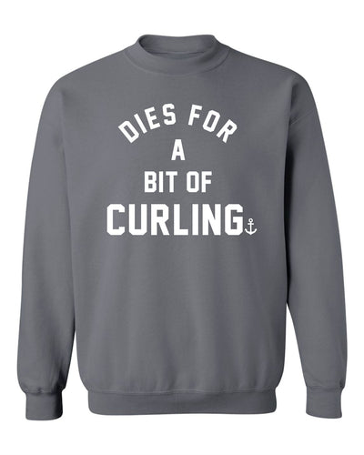 "Dies For A Bit Of Curling" Unisex Crewneck Sweatshirt