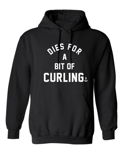 "Dies For A Bit Of Curling" Unisex Hoodie