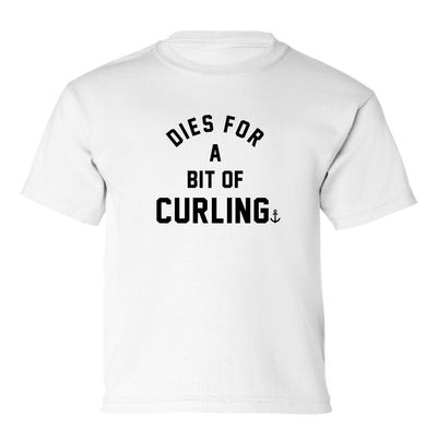 "Dies For A Bit Of Curling" Toddler/Youth T-Shirt