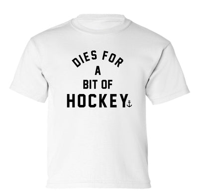 "Dies For A Bit Of Hockey" Toddler/Youth T-Shirt