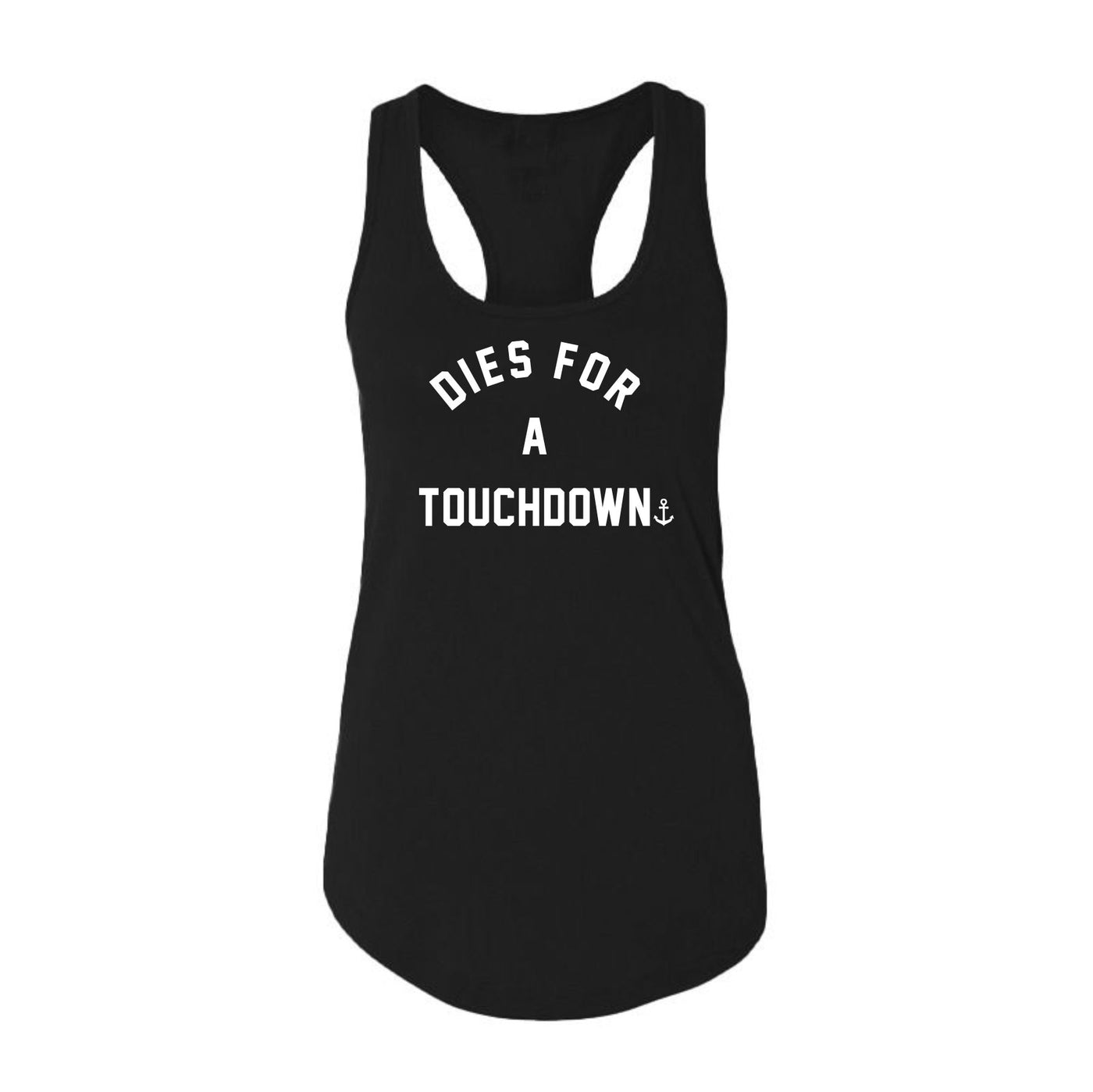 "Dies For A Touchdown" Ladies' Tank Top