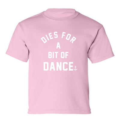 "Dies For A Bit Of Dance" Toddler/Youth T-Shirt