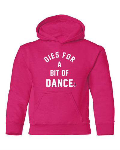 "Dies For A Bit Of Dance" Youth Hoodie